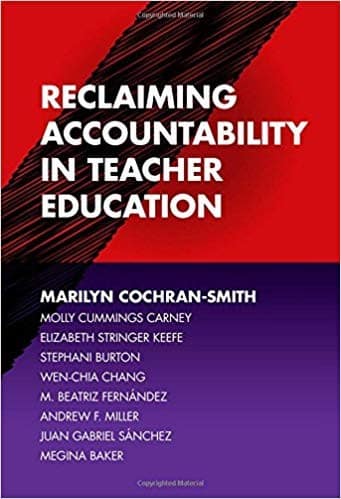 Reclaiming Accountability in Teacher Education