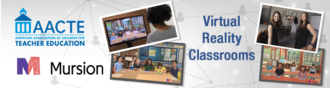 AACTE & Mursion Virtual Reality Classrooms
