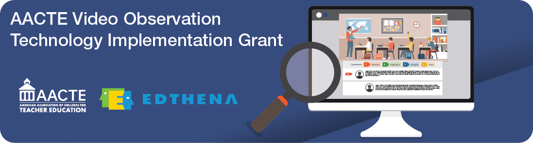Applications Now Accepted for AACTE’s Video Observation Technology Implementation Grant banner
