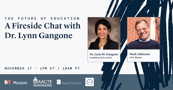Mursion CEO Mark Atkinson to Host Lynn M. Gangone for a Fireside Chat on the Future of Education