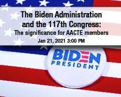 Biden Administration and the 117th Congress: The Significance for AACTE Members 