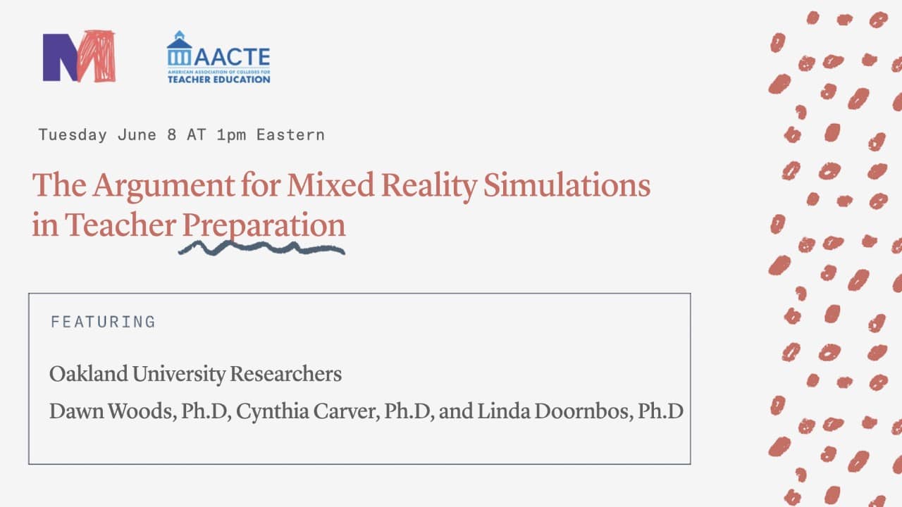 The Argument for Mixed Reality Simulations in Teacher Preparation