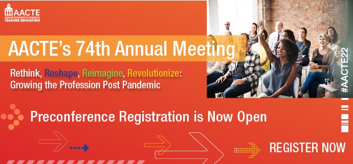 AACTE's 74th Annual Meeting - Preconference registration is now open