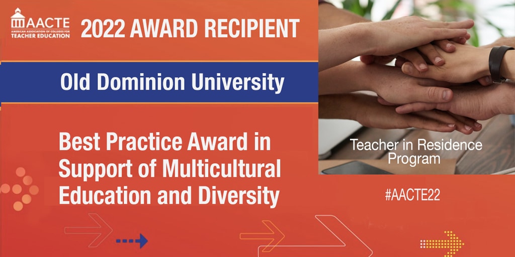 Old Dominion University to Receive 2022 AACTE Best Practice Award in Support of Multicultural Education and Diversity
