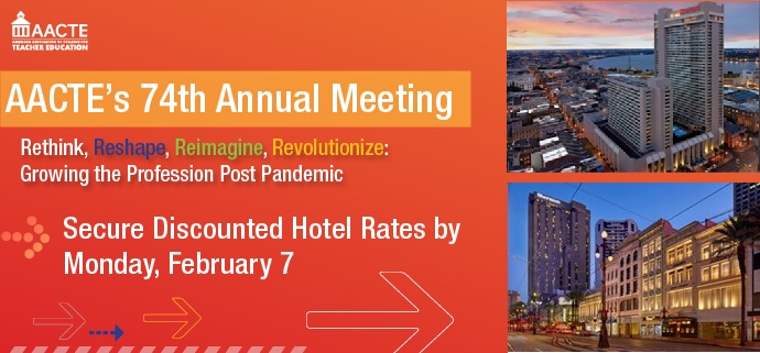 AACTE's 74th Annual Meeting - Secure Discounted Hotel Rates by Feb 7