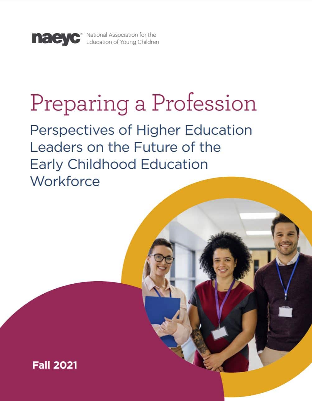 Preparing a Profession: Perspectives of Higher Education Leaders on the Future of the Early Childhood Education Workforce
